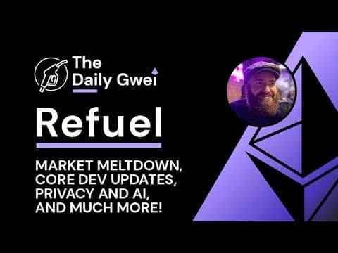 Market meltdown, Core dev updates and more - The Daily Gwei Refuel #847 - Ethereum Updates thumbnail